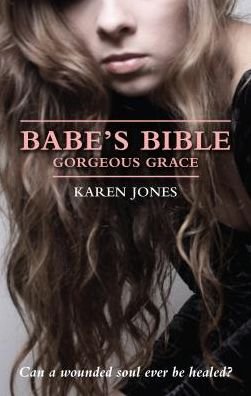 Cover for Karen Jones · Babe's Bible: Gorgeous Grace - Babe's Bible (Pocketbok) (2012)