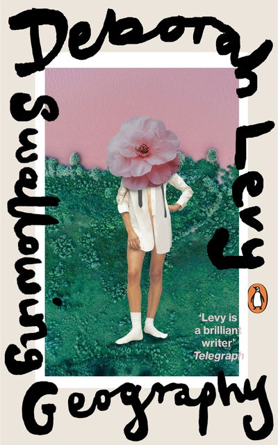 Swallowing Geography - Penguin Essentials - Deborah Levy - Bücher - Penguin Books Ltd - 9780241400203 - 6. Juni 2019