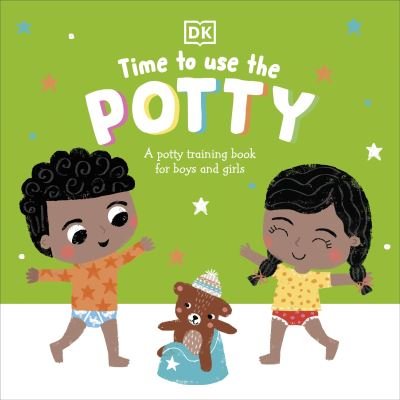 Cover for Dk · Time to Use the Potty: A Potty Training Book for Boys and Girls (Board book) (2021)