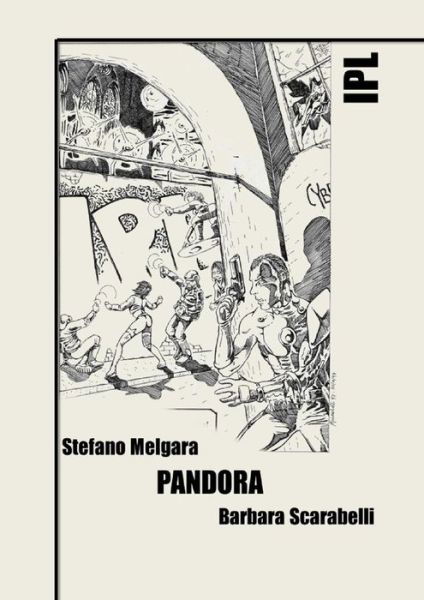 IPL - Pandora - Barbara Scarabelli - Livros - Lulu.com - 9780244128203 - 24 de outubro de 2018