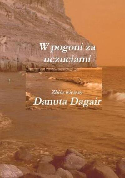 Cover for Danuta Dagair · W pogoni za uczuciami (Taschenbuch) (2018)