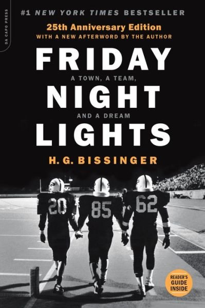 Cover for H. G. Bissinger · Friday Night Lights, 25th Anniversary Edition: A Town, a Team, and a Dream (Paperback Book) (2015)