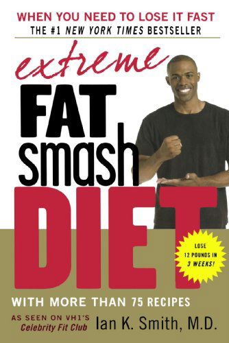 Cover for Ian K. Smith · Extreme Fat Smash Diet (Paperback Book) (2007)