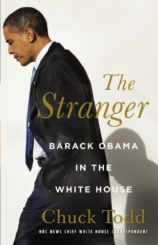 Cover for Chuck Todd · The Stranger: Barack Obama in the White House (Hardcover Book) [Lrg edition] (2014)