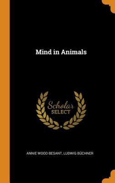 Cover for Annie Wood Besant · Mind in Animals (Hardcover Book) (2018)