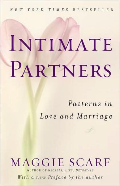 Cover for Maggie Scarf · Intimate Partners: Patterns in Love and Marriage (Paperback Book) [Reprint edition] (2008)