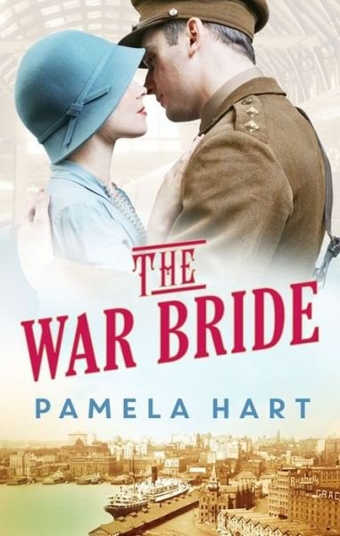 The War Bride - Pamela Hart - Livros - Little, Brown Book Group - 9780349410203 - 28 de julho de 2016