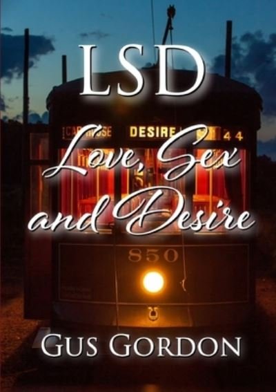 Cover for Gus Gordon · LSD Love, Sex, and Desire (Pocketbok) (2019)