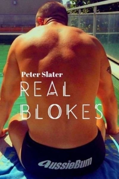 Cover for Peter Slater · Real Blokes (Paperback Book) (2019)