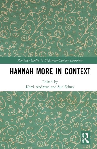 Cover for Edney, Sue (University of Bristol) · Hannah More in Context - Routledge Studies in Eighteenth-Century Literature (Hardcover Book) (2022)