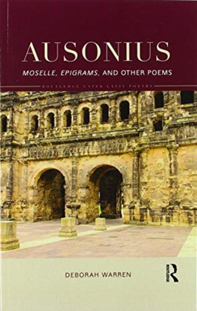 Cover for Deborah Warren · Ausonius: Moselle, Epigrams, and Other Poems - Routledge Later Latin Poetry (Paperback Book) (2020)
