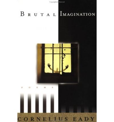Cover for Cornelius Eady · Brutal Imagination: Poems (Paperback Book) [First edition] (2001)