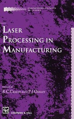 Laser Processing in Manufacturing - R. Crafer - Books - Chapman and Hall - 9780412415203 - December 31, 1992