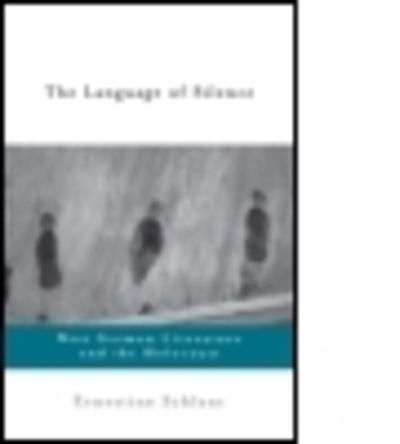 Cover for Ernestine Schlant · The Language of Silence: West German Literature and the Holocaust (Paperback Book) (1999)