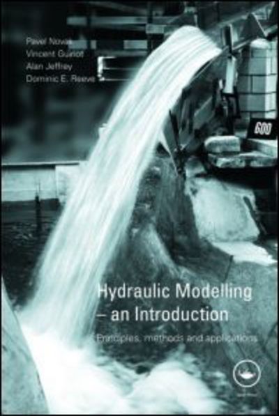 Cover for Novak, Pavel (formerly at University of Newcastle-upon-Tyne, UK) · Hydraulic Modelling: An Introduction: Principles, Methods and Applications (Paperback Book) (2010)