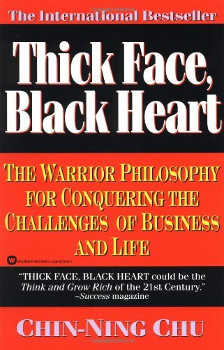 Thick Face, Black Heart - Chin-Ning Chu - Bøger - Grand Central Publishing - 9780446670203 - 1. oktober 1994