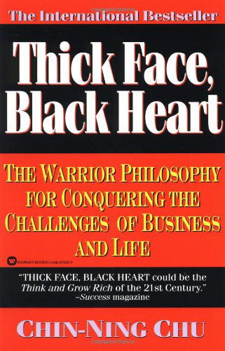 Thick Face, Black Heart - Chin-Ning Chu - Kirjat - Grand Central Publishing - 9780446670203 - lauantai 1. lokakuuta 1994