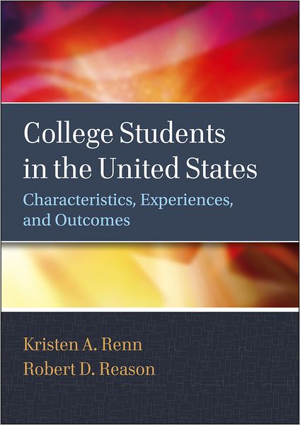 Cover for Kristen A. Renn · College Students in the United States: Characteristics, Experiences, and Outcomes (Hardcover Book) (2012)