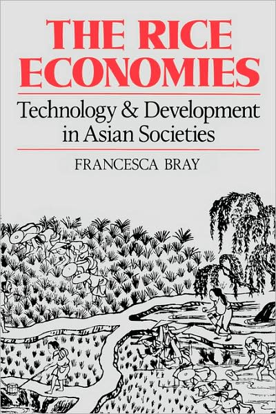 Cover for Francesca Bray · The Rice Economies: Technology and Development in Asian Societies (Paperback Book) (1994)
