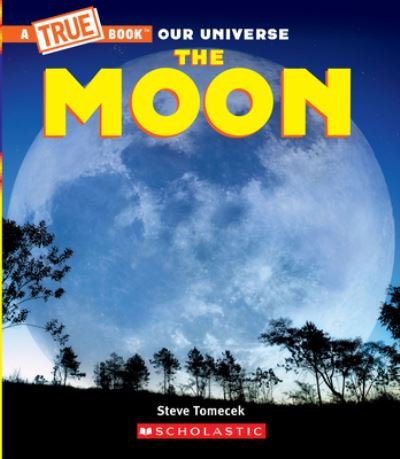 Cover for Steve Tomecek · Moon (a True Book) (Buch) (2020)