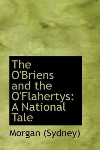 Cover for Morgan (Sydney) · The O'briens and the O'flahertys: a National Tale (Paperback Book) (2009)