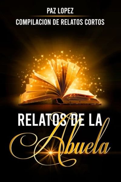 Cover for Paz López · Relatos De La Abuela (Taschenbuch) (2019)