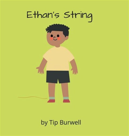 Cover for Tip Burwell · Ethan's String (Hardcover bog) (2022)