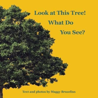 Cover for Maggy Bruzelius · Look at This Tree! What Do You See? (Paperback Book) (2019)