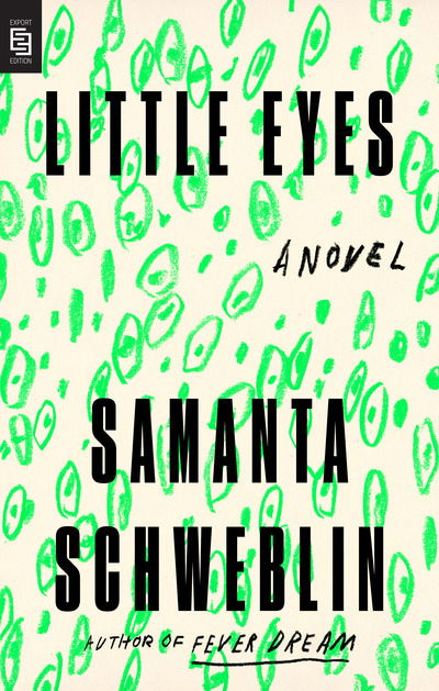 Cover for Samanta Schweblin · Little Eyes: A Novel (Paperback Book)