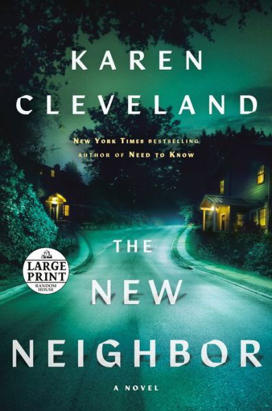 The New Neighbor - Karen Cleveland - Books - Random House Large Print - 9780593608203 - August 16, 2022