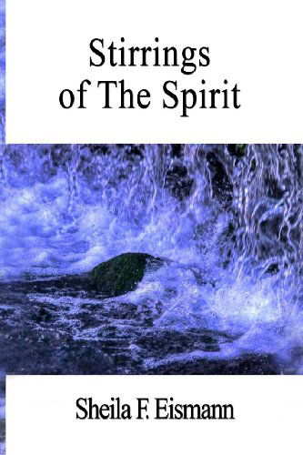 Cover for Sheila F. Eismann · Stirrings of the Spirit (Paperback Book) (2013)