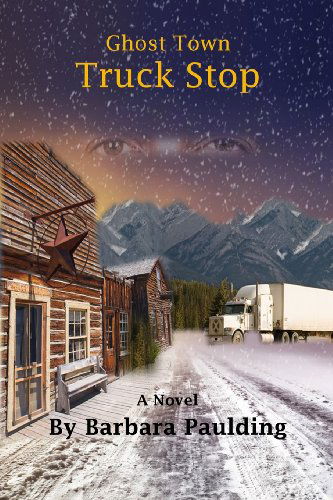 Cover for Barbara Paulding · Ghost Town Truck Stop (Paperback Book) (2014)