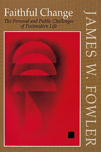 Cover for James W. Fowler · Faithful Change: the Personal and Public Challenges of Postmodern Life (Paperback Book) (2000)