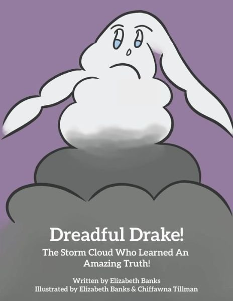 Cover for Elizabeth Banks · Dreadful Drake...The Storm Cloud Who Learned An Amazing Truth! (Paperback Book) (2015)