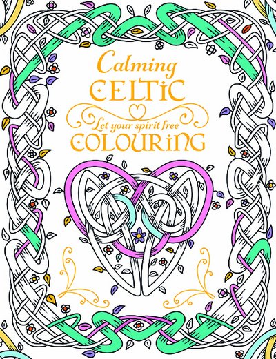 Cover for Tony Potter · Calming Celtic Colouring (Paperback Book) (2016)