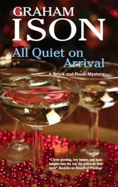 All Quiet on Arrival - Graham Ison - Books - Severn House Publishers Ltd - 9780727869203 - November 1, 2010