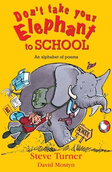 Cover for Steve Turner · Don't Take Your Elephant to School: All Kinds of Alphabet Poems (Paperback Bog) [New edition] (2006)