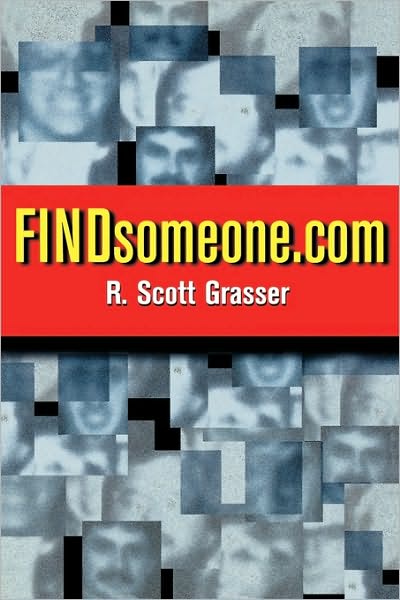 Cover for R. Scott Grasser · FINDsomeone.com (Paperback Book) (1997)
