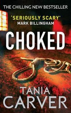 Cover for Tania Carver · Choked (Paperback Book) (2012)