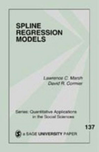 Cover for Lawrence C. Marsh · Spline Regression Models - Quantitative Applications in the Social Sciences (Paperback Book) (2001)