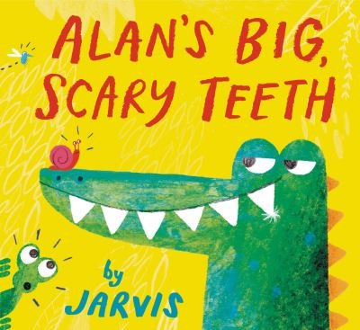 Alan's big, scary teeth - Jarvis - Livros - Candlewick Press - 9780763681203 - 23 de fevereiro de 2016