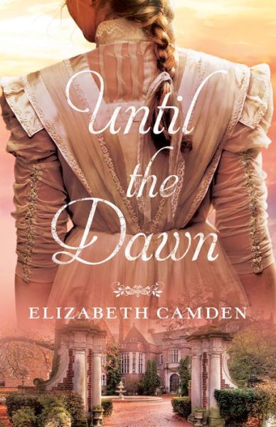 Cover for Elizabeth Camden · Until the Dawn (Paperback Book) (2015)