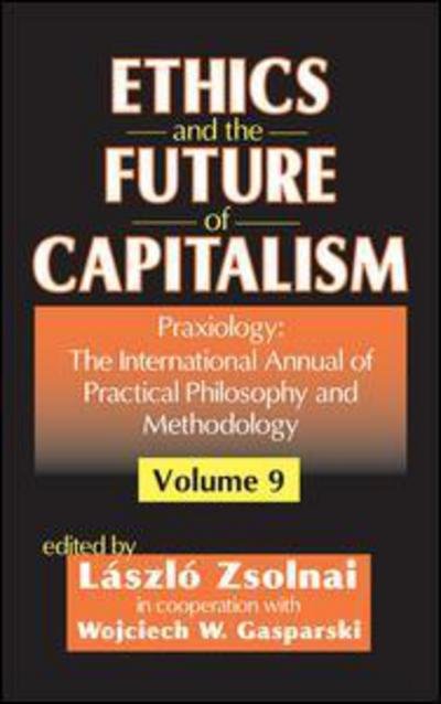 Cover for Wojciech W. Gasparski · Ethics and the Future of Capitalism - Praxiology (Gebundenes Buch) (2002)