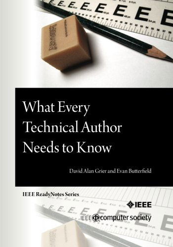 What Every Technical Author Needs to Know - Evan Butterfield - Books - IEEE Computer Society Press - 9780769548203 - August 13, 2012