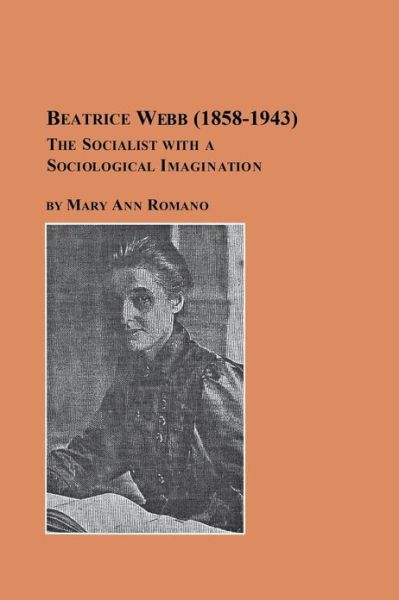 Cover for Mary Ann Romano · Beatrice Webb (1858-1943) - the Socialist with a Sociological Imagination (Paperback Book) (1998)