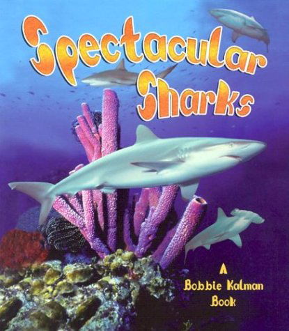 Cover for Molly Aloian · Spectacular Sharks (Living Ocean) (Paperback Book) [Ill edition] (2003)