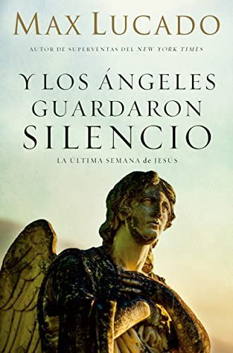Cover for Max Lucado · Y los ngeles guardaron silencio (Paperback Book) (2022)