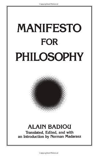 Cover for Alain Badiou · Manifesto for Philosophy: Followed by Two Essays: &quot;The (Re)turn of Philosophy Itself&quot; and &quot;Definition of Philosophy&quot; (Suny Series, Intersections, Philosophy and Critical Theory) (Paperback Bog) (1999)