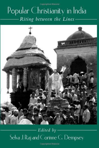 Popular Christianity in India: Riting between the Lines - SUNY series in Hindu Studies - Corinne G. Dempsey - Books - State University of New York Press - 9780791455203 - October 24, 2002