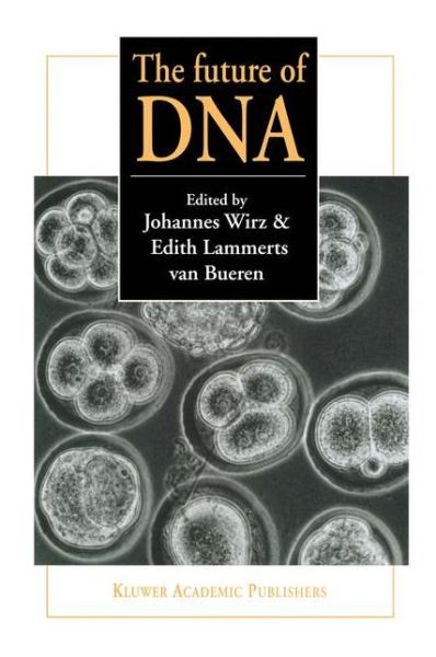 Cover for International Ifgene Conference on Presuppositions in Science and Expectations in Society · The Future of Dna (Hardcover Book) (1997)
